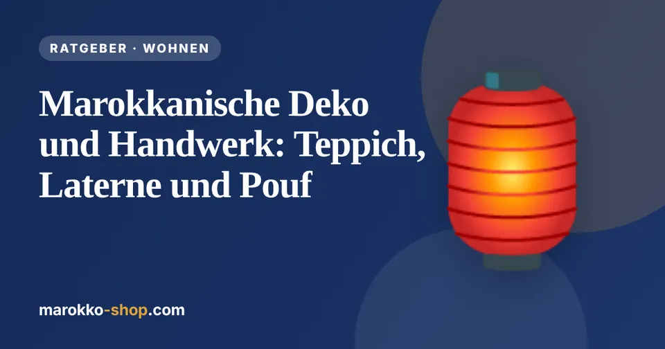 Decorazione e artigianato marocchino: tappeto, lanterna e pouf