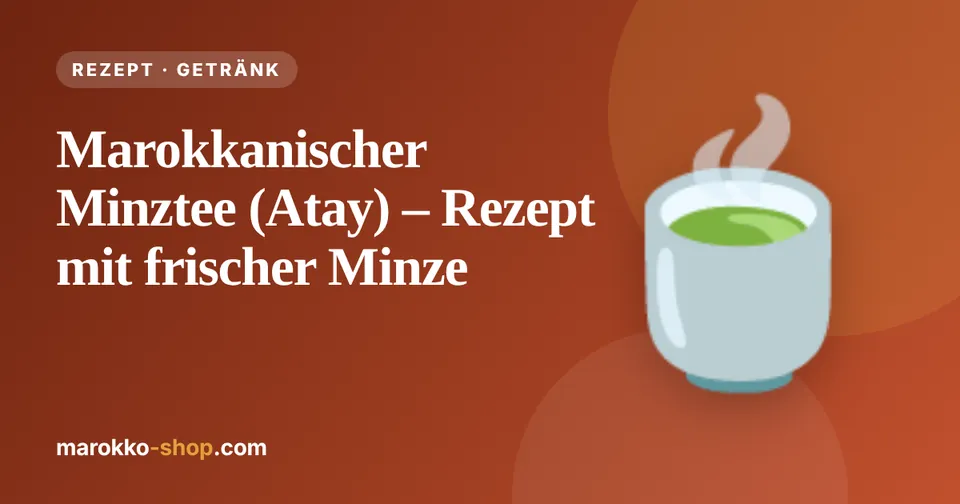 Tè alla menta marocchino (Atay) – ricetta con menta fresca